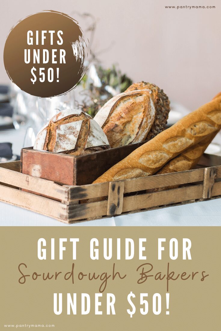 Sourdough Gifts Under $50: The Ultimate Guide to Gifts for Sourdough Bread  Bakers - The Pantry Mama