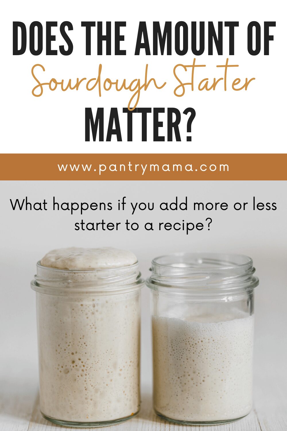 does-the-amount-of-sourdough-starter-matter-and-what-happens-when-you
