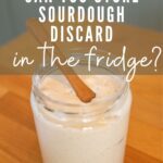 How long can you store sourdough discard in the fridge?