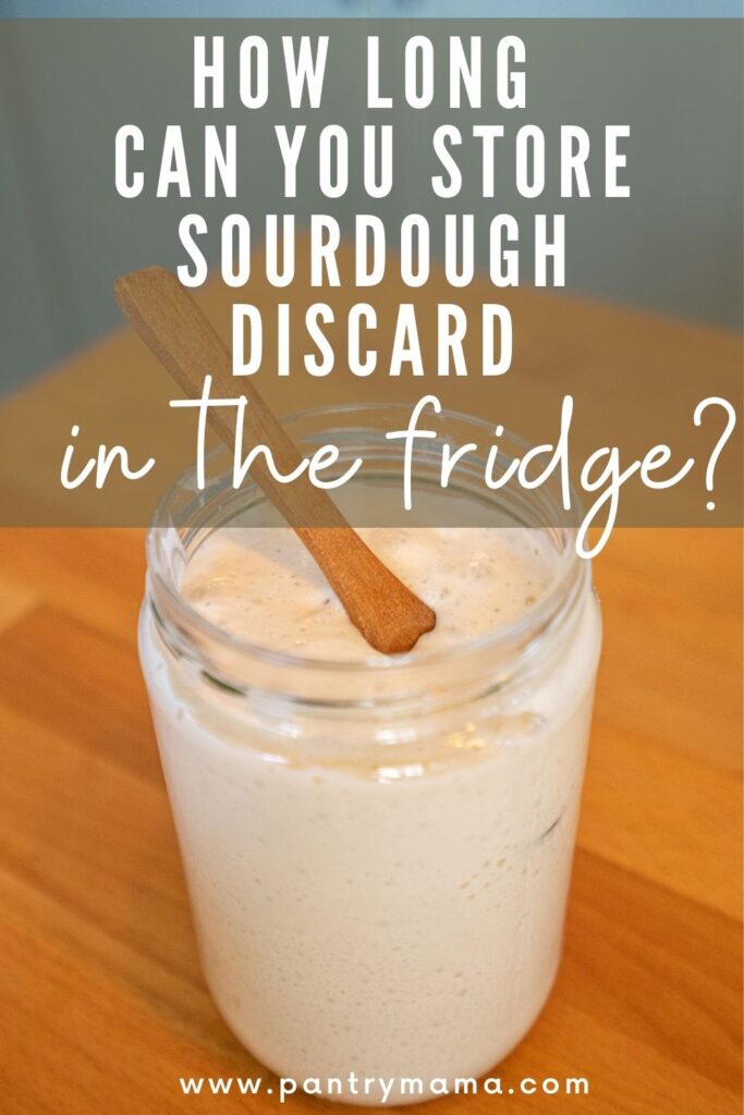 How long can you store sourdough discard in the fridge?