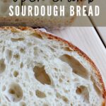 Open Crumb Sourdough Bread — Delectably Mine