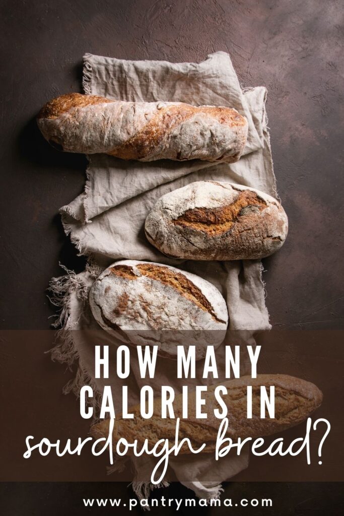 HOW MANY CALORIES IN SOURDOUGH BREAD