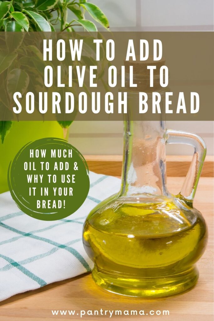 ADDING OLIVE OIL TO SOURDOUGH - PINTEREST IMAGE