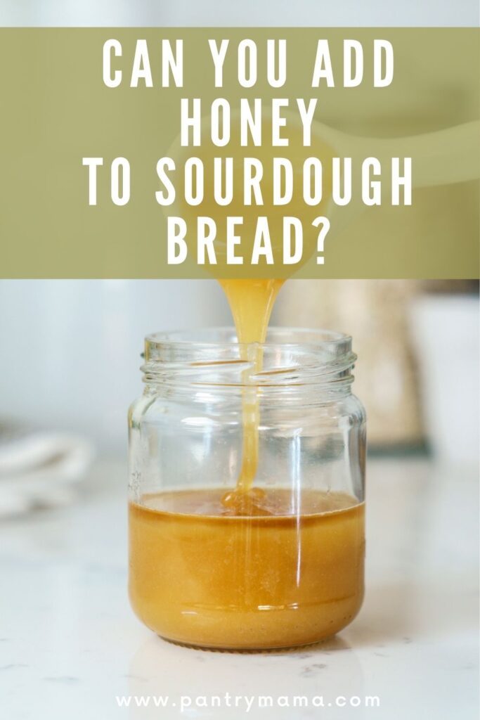 Can you add honey to sourdough bread - Pinterest Image