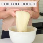 How to coil fold sourdough - Pinterest Image
