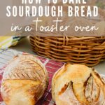 TOASTER OVEN SOURDOUGH - PINTEREST IMAGE