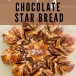 SOURDOUGH CHOCOLATE STAR BREAD