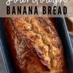 Sourdough Discard Banana Bread - Pinterest Image