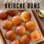 SOURDOUGH BRIOCHE BUNS - PINTEREST IMAGE