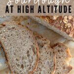 BAKING SOURDOUGH AT HIGH ALTITUDE - PINTEREST IMAGE