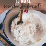 IS SOURDOUGH BREAD TIME CONSUMING - PINTEREST IMAGE