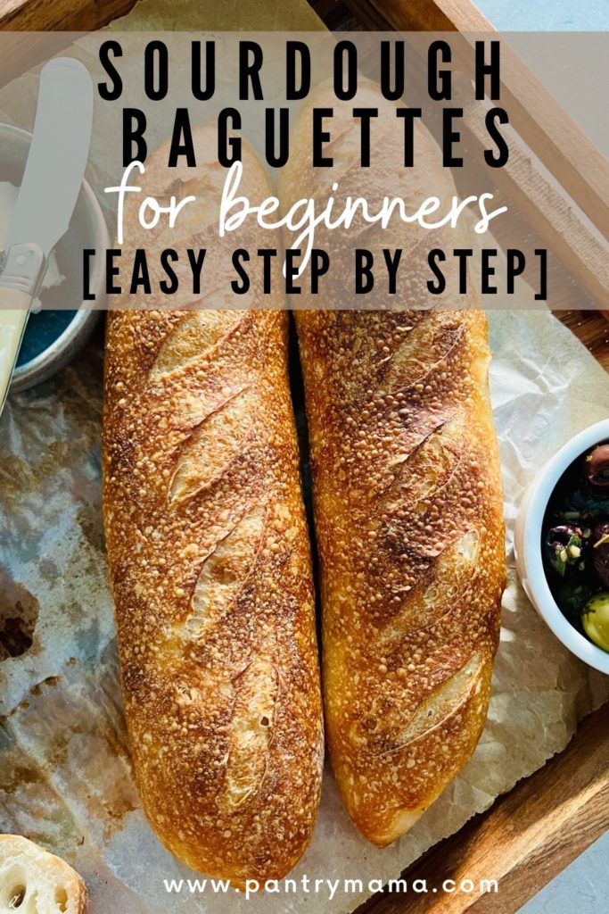 SOURDOUGH BAGUETTES FOR BEGINNERS - EASY STEP BY STEP - PINTEREST IMAGE