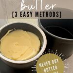 How to make butter - 3 easy methods