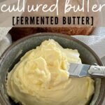 HOW TO MAKE CULTURED BUTTER - PINTEREST IMAGE