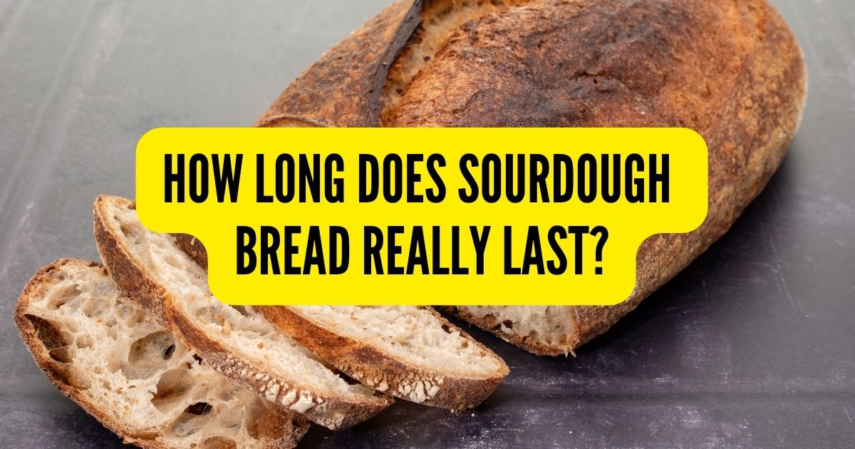 How Long Does Sourdough Bread Last After Expiration Date