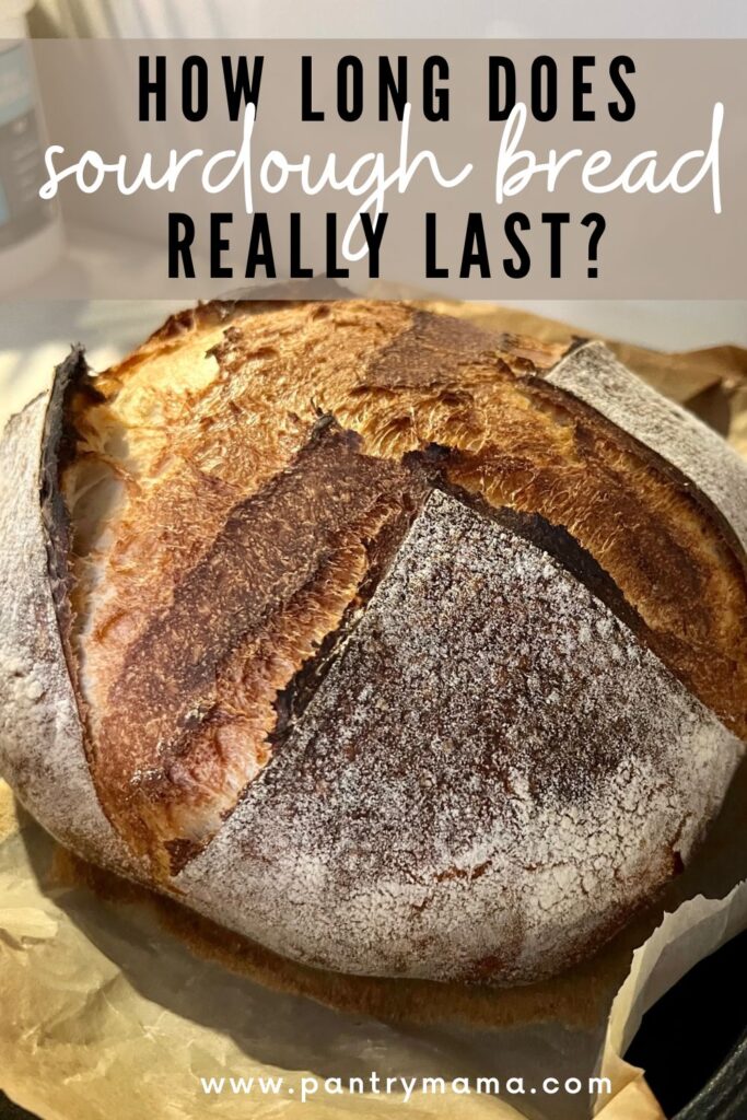 HOW LONG DOES SOURDOUGH BREAD REALLY LAST? - PINTEREST IMAGE