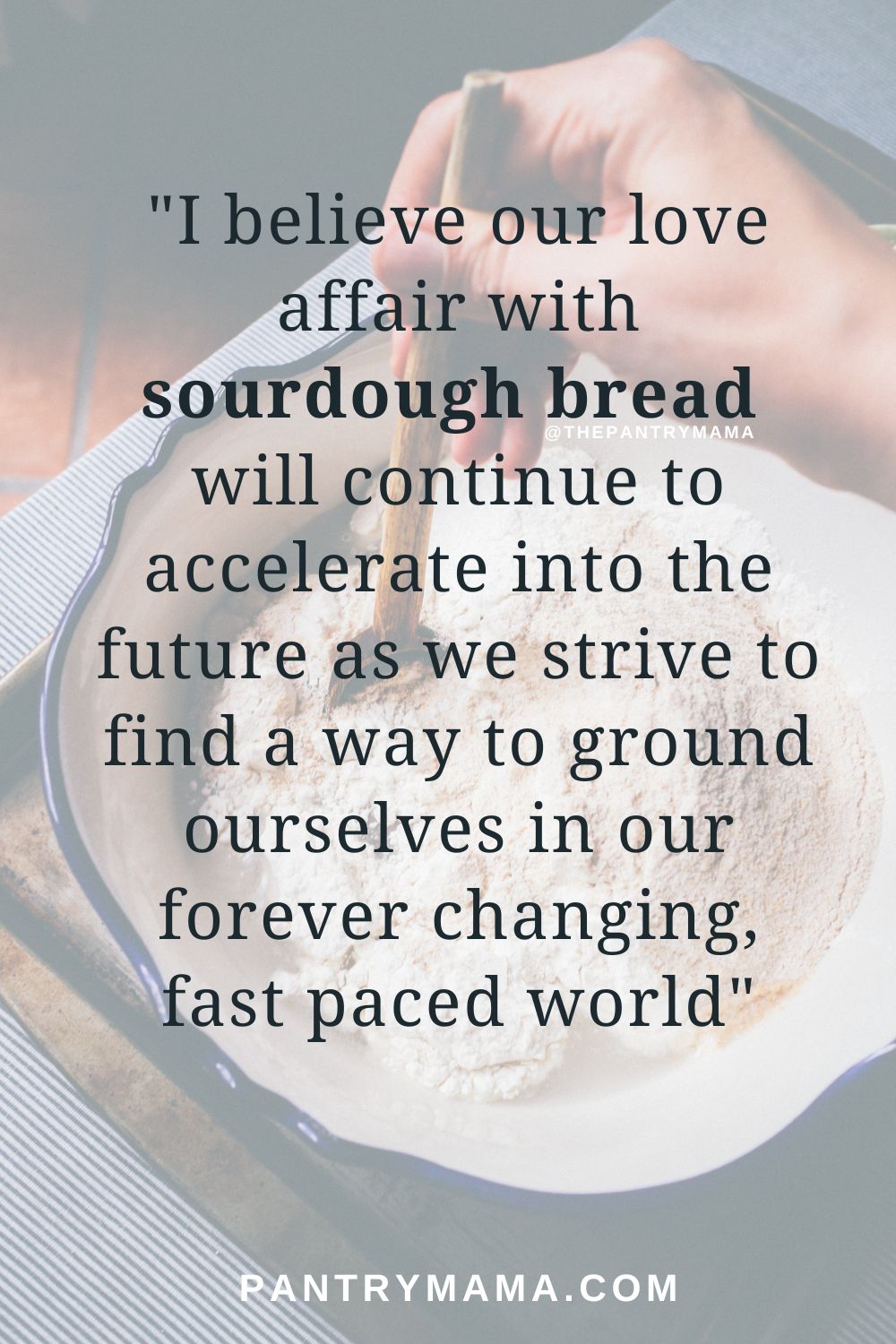 The History of Sourdough Bread The Pantry Mama