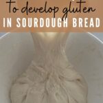 Develop gluten in sourdough bread - Pinterest Image