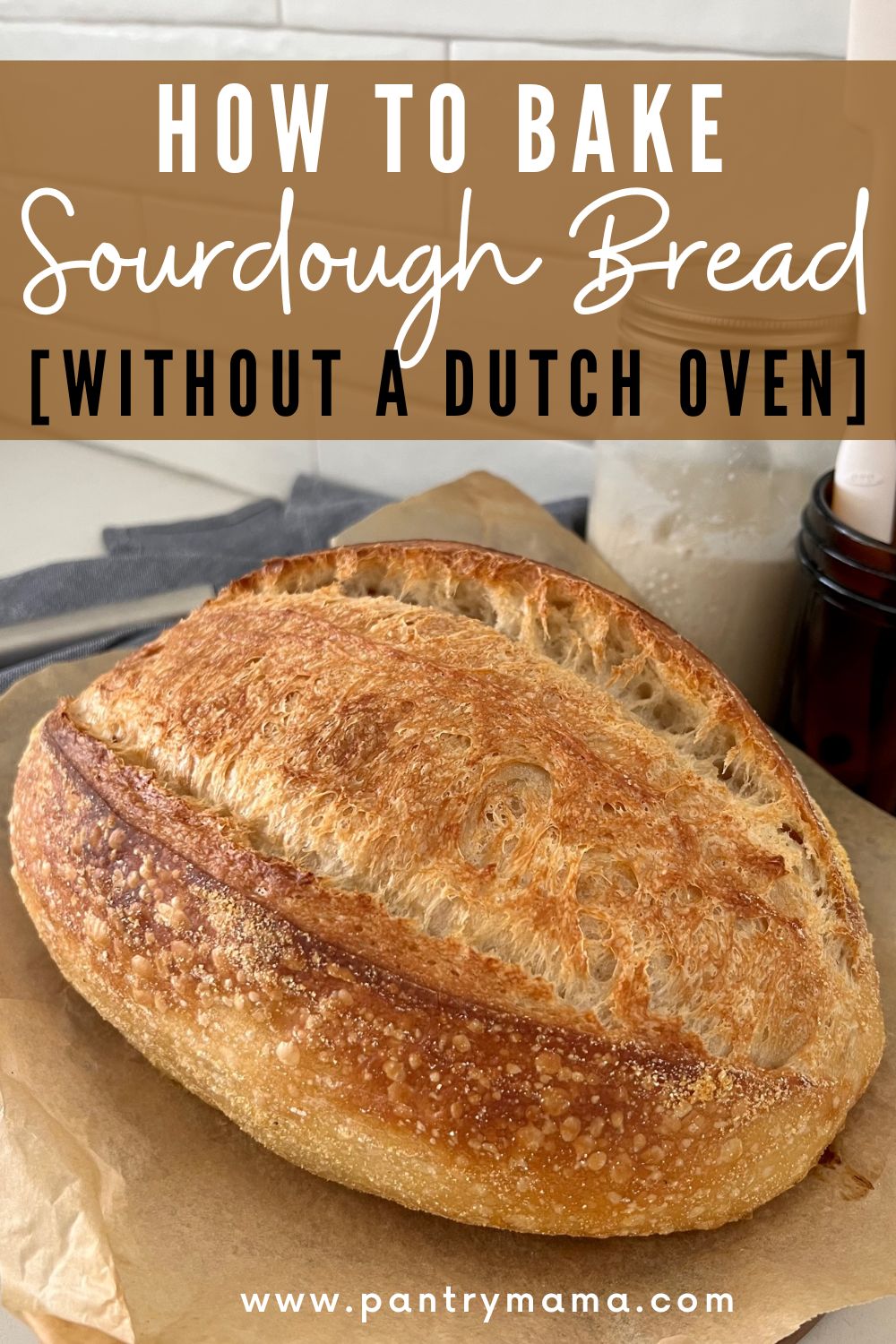 How To Bake Sourdough Without Dutch Oven The Pantry Mama
