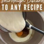 HOW TO ADD SOURDOUGH DISCARD TO ANY RECIPE - PINTEREST IMAGE