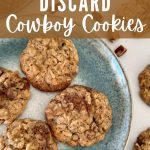 Sourdough Discard Cowboy Cookies - Pinterest Image