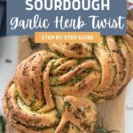 SOURDOUGH GARLIC AND HERB TWIST - PINTEREST IMAGE