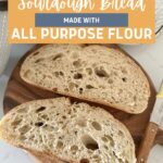 SOURDOUGH BREAD WITH ALL PURPOSE FLOUR - PINTEREST IMAGE