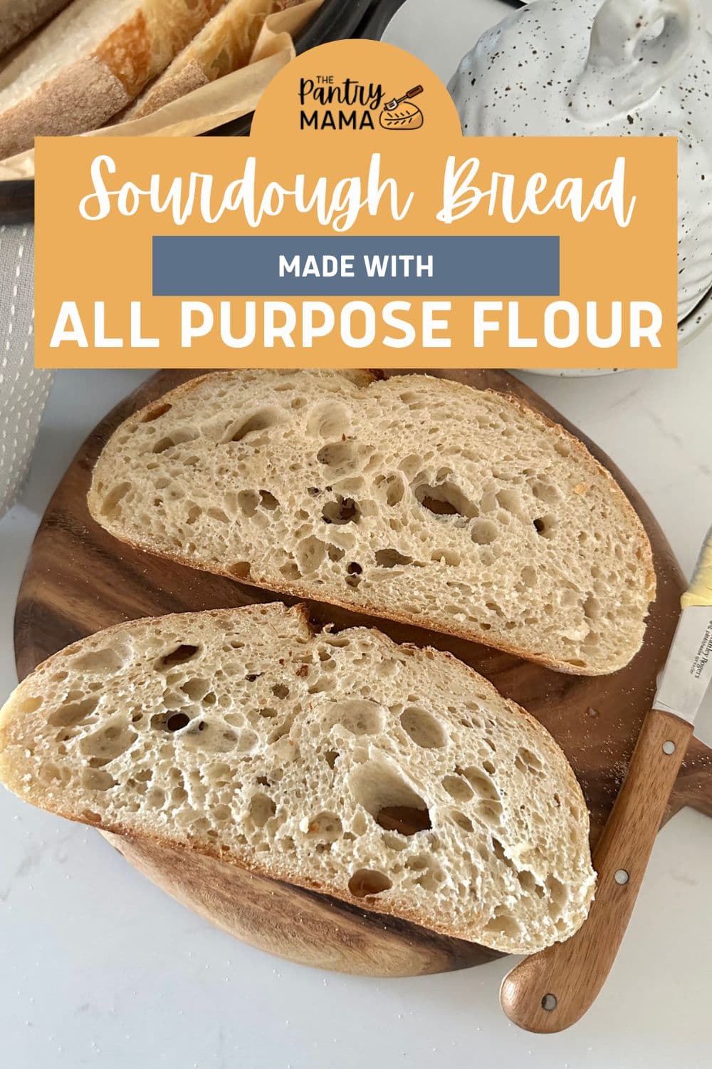 How To Bake Great Sourdough With All Purpose Flour The Pantry Mama