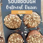 Sourdough Oatmeal Raisin Muffins - Pinterest Image
