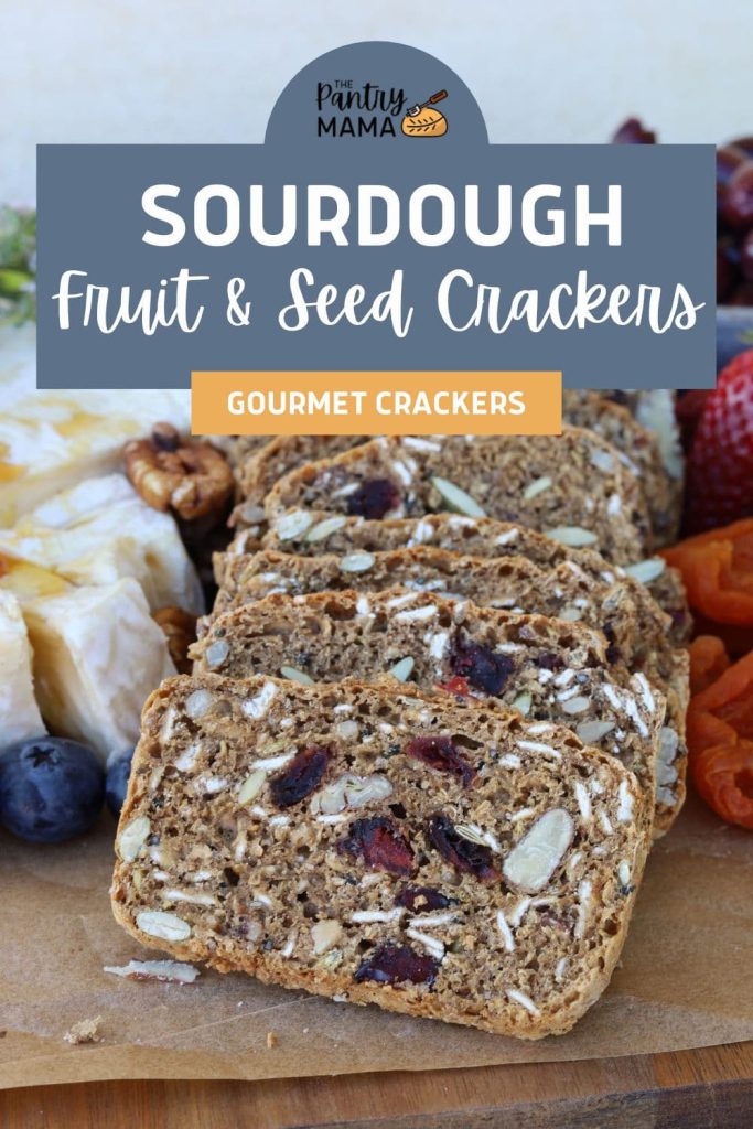 SOURDOUGH FRUIT AND SEED CRACKERS - PINTEREST IMAGE