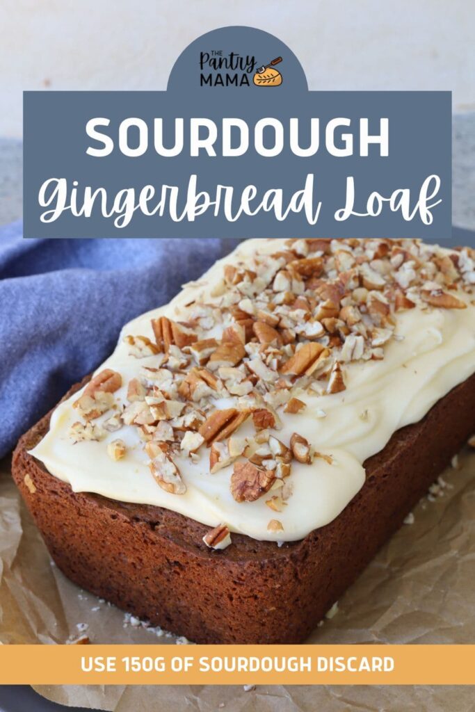 SOURDOUGH GINGERBREAD LOAF - PINTEREST IMAGE