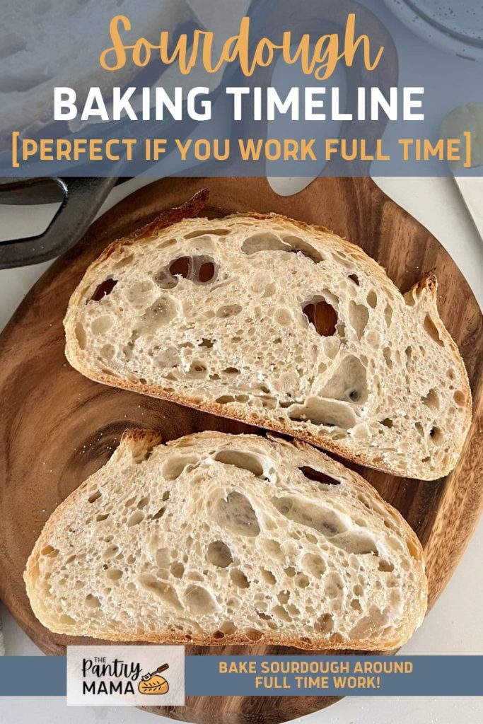 Sourdough Baking Timeline perfect if you work full time - Pinterest Image