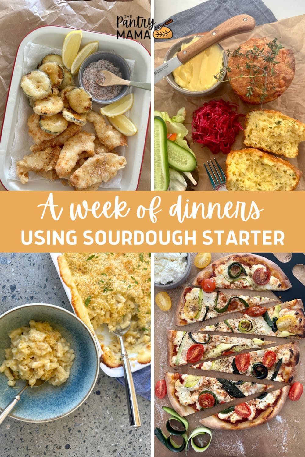 A Week of Dinner Ideas Using Sourdough Starter The Pantry Mama
