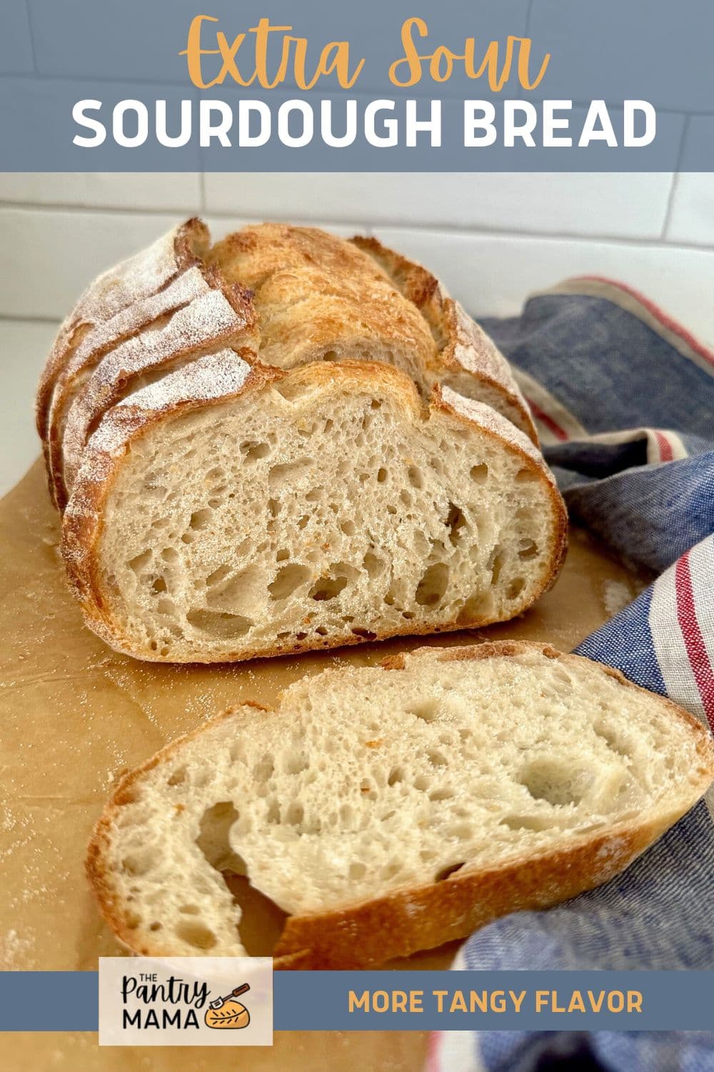 Extra Sour Sourdough Bread Recipe [tangy sourdough flavor] The Pantry