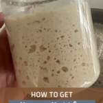 HOW TO GET BIGGER BUBBLES IN YOUR SOURDOUGH STARTER - PINTEREST IMAGE