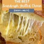 SOURDOUGH GRILLED CHEESE SANDWICH - PINTEREST IMAGE