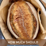 HOW MUCH SHOULD SOURDOUGH BREAD WEIGH ONCE BAKED - PINTEREST IMAGE