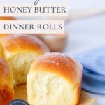 Sourdough honey butter dinner rolls - recipe feature image.