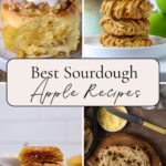 Four sourdough apple recipe photos with text overlay for a Pinterest Pin for the Best Sourdough Apple Recipes.